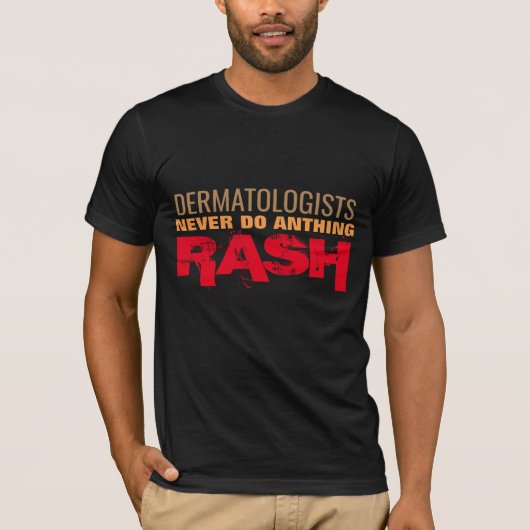 dermatologen doen rash dokter grappige gezondheid t-shirt (Voorkant)