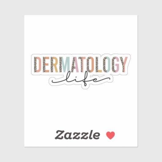 Dermatology Life, Dermatologist Gift, Dermatology Sticker (Vel)