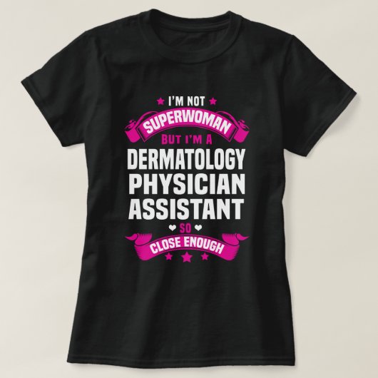Dermatology Physician Assistant T-shirt (Design voorkant)