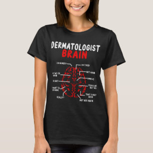 Dermatoloog Brain Dermatology Skincare Whisperer T-shirt
