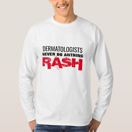 dermatoloog doet nooit iets aan de huiduitslag dok t-shirt (Voorkant)