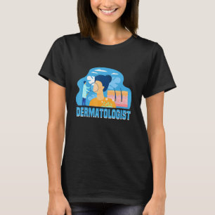 Dermatoloog Huid Haar En Nagel Dokter Dermatoloog T-shirt