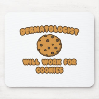 Dermatoloog.. Werkt voor cookies Muismat