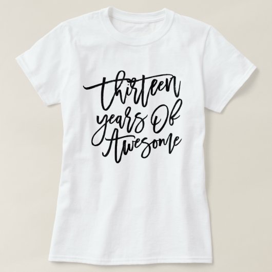 Dertien jaar Geweldige | Zwart schrift T-shirt (Design voorkant)
