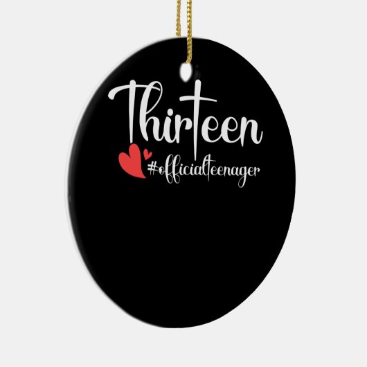 Dertien officiële tienerenkooi 13e verjaardag keramisch ornament (Rechts)