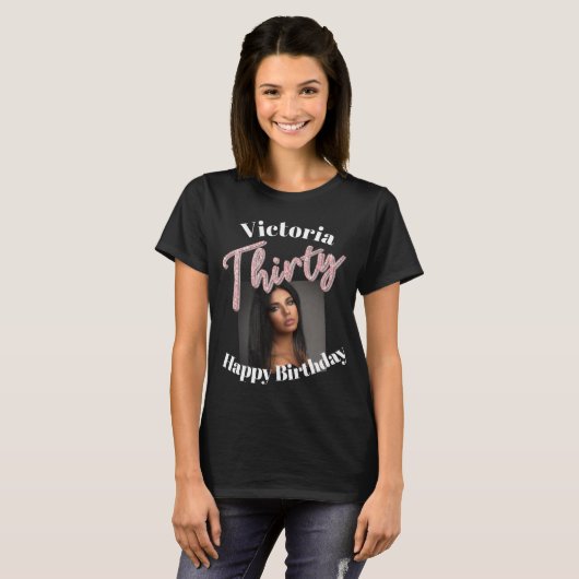 Dertig 30th Birthday fotoscript roos roze T-shirt (Voorkant volledig)