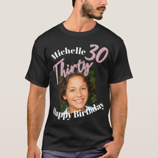 Dertig 30th Birthday fotoscript roos roze T-shirt (Voorkant)