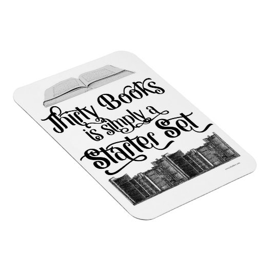 Dertig Boeken Reader Book Hoarder Slogan Magneet (Rechterzijde)