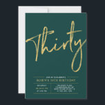 Dertig | Goud & Groen Modern 30e Verjaardagsfeest Kaart<br><div class="desc">Vier je speciale dag met deze eenvoudige & stijlvolle uitnodiging voor je 30e verjaardag. Dit ontwerp heeft een chic penseel schrift met een schone lay-out en een combinatie van smaragdgroen en goud. Meer ontwerpen beschikbaar in mijn winkel BaraBomDesign.</div>