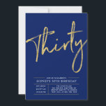 Dertig | Gouden en Blauwe Moderne 30e verjaardag Kaart<br><div class="desc">Viel je speciale dag in met deze eenvoudige en stijlvolle uitnodiging voor het 30ste verjaardagsfeest. Dit ontwerp is voorzien van een chic-penseelscript met een schone lay-out met een blauwe & gouden kleurencombinatie. Meer design beschikbaar in mijn winkel BaraBomDesign.</div>