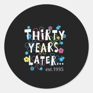 Dertig jaar later 30 jaar verjaardagscadeau vrouwe ronde sticker