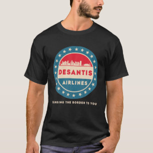 Desantis Airlines Funny Political Meme Ron Desanti T-shirt