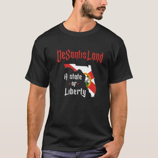 Desantisland State of Liberty Florida Map Fl Flag T-shirt (Voorkant)
