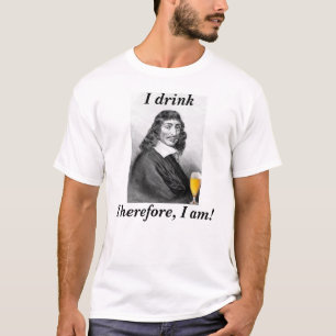 Descartes ik Drink dus ik ben T-shirt