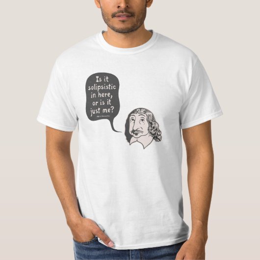 Descartes Solipsistic T-shirt (Voorkant)