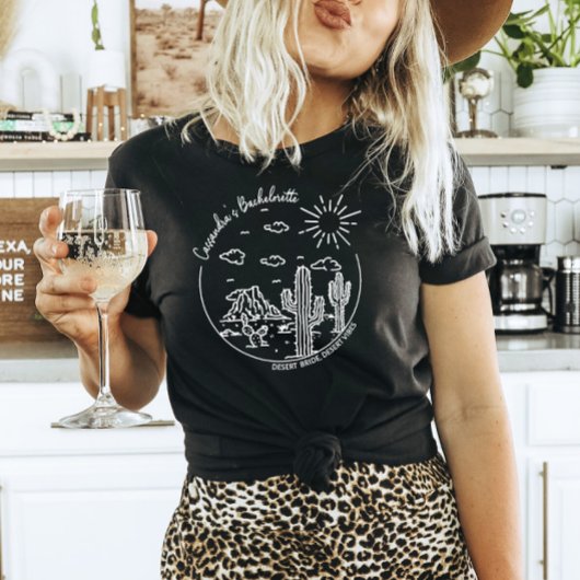 Desert Bachelorette Party, Girls' Weekend T-shirt