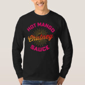 Desi Urdu Hindi Trending Hot Mango Chutney Sauce T-shirt (Voorkant)