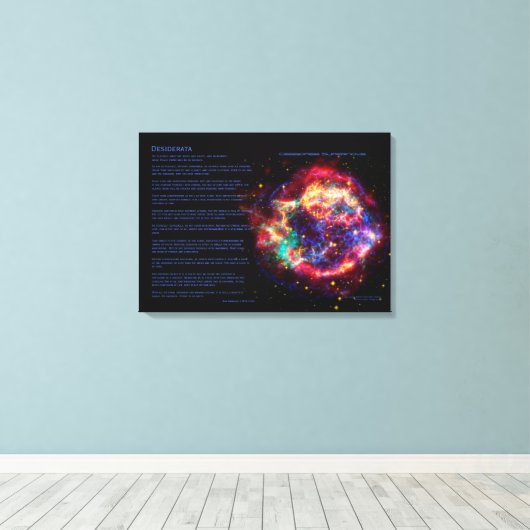 Desiderata Gedicht, Cassiopeia, Melkweg Supernova Canvas Afdruk (Insitu (Houten vloer))