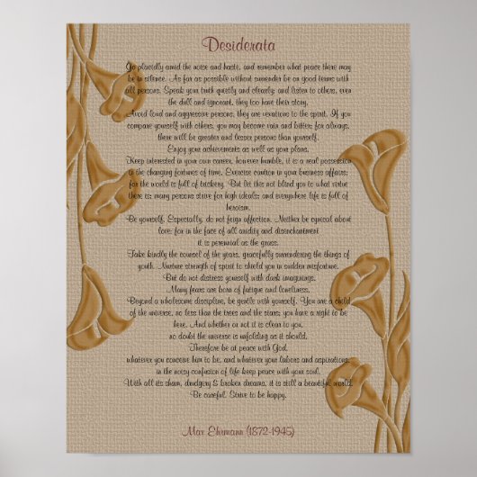 Desiderata met calla lilies poster (Voorkant)