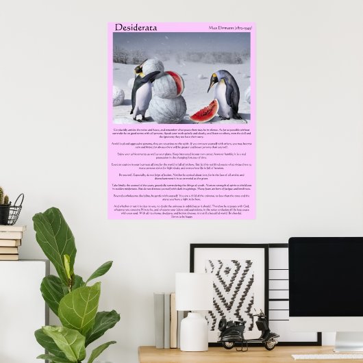 Desiderata Penguins Sneeuwwatermeloenen Posters (Thuiskantoor)