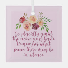 Desiderata Poem Beauful Pink Floral Kerstmis Glas Ornament