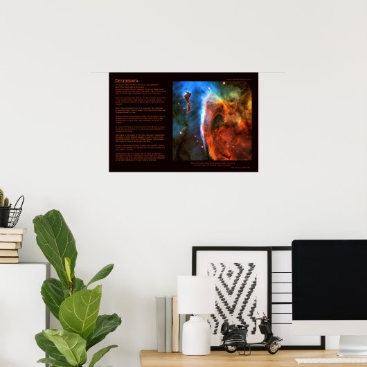 Desiderata Poem - Keyhole Nebula Digitus Impudicus Poster (Thuiskantoor)