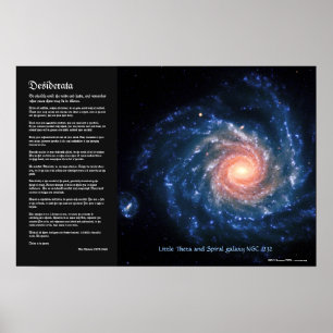 Desiderata, Spiral Melkweg NGC1232 en Little Theta Poster