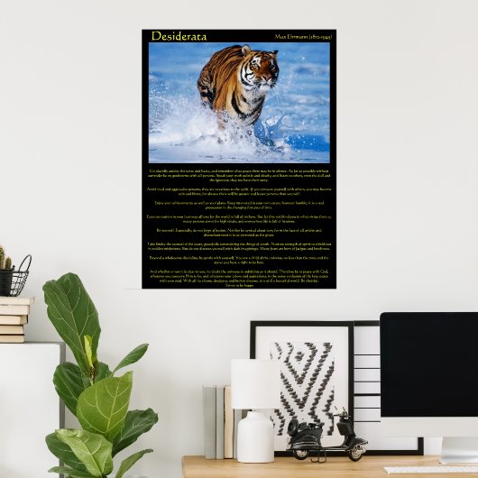 Desiderata Tiger in water Posters (Thuiskantoor)