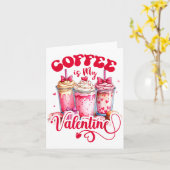 Design Coffee Is My Valentine Funny Lover  Kaart (Gele Bloem)