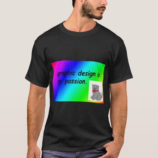 design is my passion rainbow comic sans gift t-shirt (Voorkant)