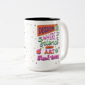 Design is waar wetenschap en kunst elkaar opbreken tweekleurige koffiemok (Voorkant rechts)