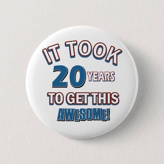 design van twintig jaar oud ronde button 5,7 cm (Voorkant)