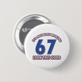 Design voor 67 jaar oud ronde button 5,7 cm (Voorkant /achterkant)