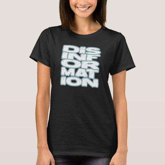 DESINFORMATIE T-SHIRT (Voorkant)