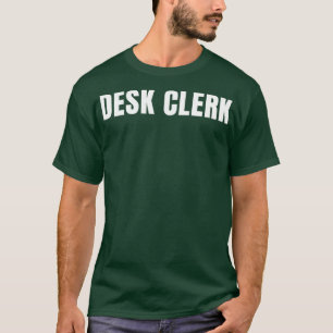 Desk Clerk Funny Job Title Professional Birthday G T-shirt