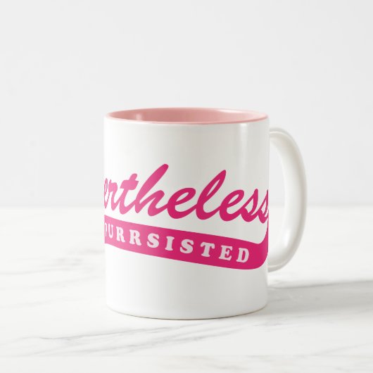 Desondanks beweerde ze dat. tweekleurige koffiemok (Voorkant rechts)