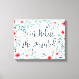 Desondanks bleef ze bestaan canvas afdruk