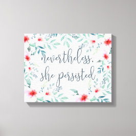 Desondanks bleef ze bestaan canvas afdruk