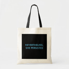 "Desondanks bleef ze canvas tas" Tote Bag