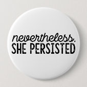 Desondanks bleef ze - feministisch ronde button 4,0 cm (Voorkant)