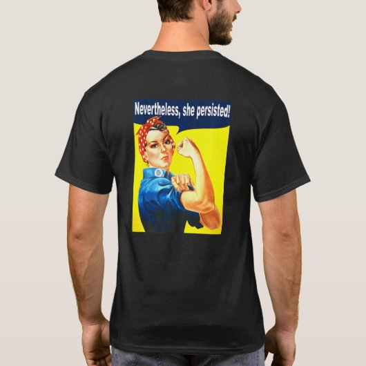 Desondanks bleef ze sterke vrouwen Rosie Rive vast T-shirt (Achterkant)
