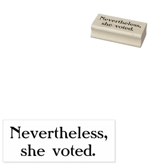 Desondanks heeft ze gestemd voor houtwaren rubberstempel (Gestempeld)