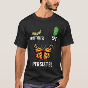 Desondanks hield ze de levenscyclus van Metamorfos T-shirt