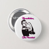 Desondanks hield ze Rosie Riveter Button aan (Voorkant /achterkant)