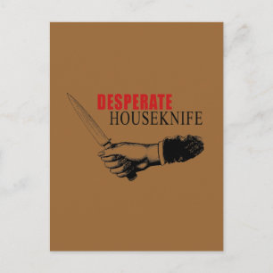 DESPERATE HOUSEKNIFE BRIEFKAART