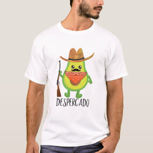 Despercado Desperado Cowboy Funny Avocado T-shirt