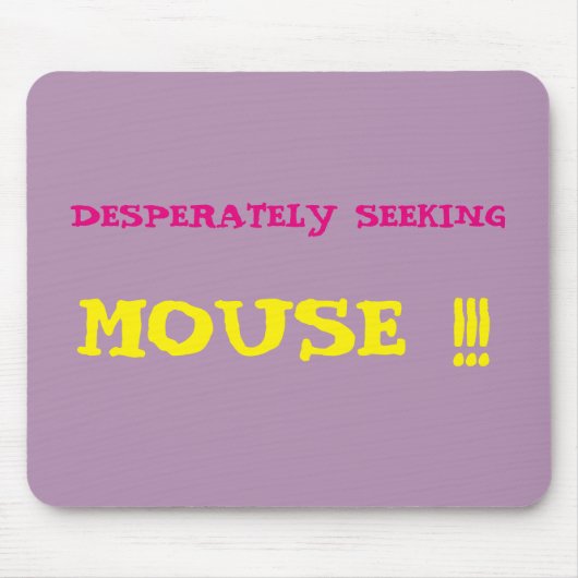 Despertinente zoektocht naar Mouse!!! Mousepad Muismat (Voorkant)
