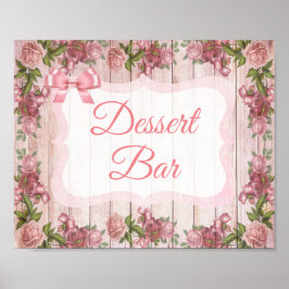 Dessert Bar Sign Roze  Rozen Floral Poster