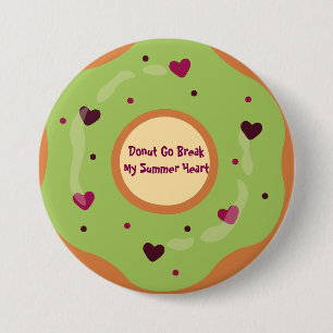 Dessert,Donut,Donut Gaat Mijn Zomerhart Breken,Gra Ronde Button 7,6 Cm