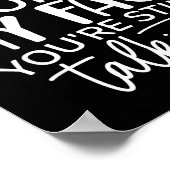 Deste The Look On My Face, Sarcastic Quotes Funny  Poster (Hoek)